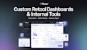 build a custom retool dashboard for business