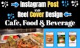 design instagram post and reel cover for cafe, food, beverage