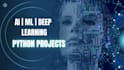build ai, deep learning, computer vision and nlp projects in python