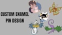 create an amazing custom enamel pin design