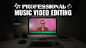 edit your music video