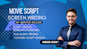 write a movie script, screenplay, feature film, and TV script