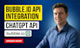 do bubble io api integration openai chatgpt api bubble app bubble developer