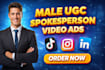 create male ugc spokesperson video ads