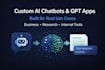 build custom ai chatbots, gpt apps, and llm solutions