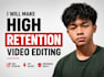 edit your videos for high retention and engagement