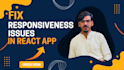 fix responsiveness issues in react app