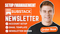 setup substack account, design substack email newsletter, manage substack post