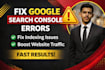 fix google search console errors and indexing issues fast