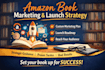 create a winning amazon book marketing and launch strategy