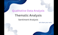 do sentiment and thematic analysis using  qualitative data