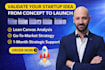 help you to validateand launch your startup idea