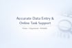 do accurate data entry and copy paste tasks