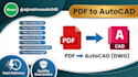convert PDF drawings to autocad dwg accurately