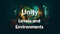 design playable custom unity levels and environments