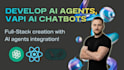 develop ai agents, vapi ai chatbots, and custom ai websites