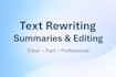rewrite, summarize, and edit texts clearly and professionally