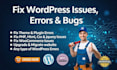 fix wordpress issues, wordpress errors, bugs, wordpress help