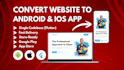 convert website to app convert website to android app and ios app
