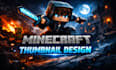 design eye catching minecraft thumbnails in 2d or 3d fast