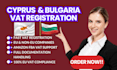 handle vat registration in cyprus and bulgaria