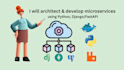 design and develop microservices with python, drf, fastapi