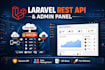 develop a secure laravel restful API with admin panel