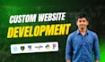do custom website development as full stack developer, front end developer