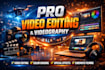 do professional video editing and cinematic videography