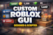 design and script a custom roblox gui or ui
