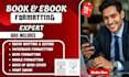 do book formatting book editing ebook formatting paperback formatting