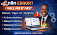 fix n8n workflow errors, bugs, failed triggers, and automation issues fast