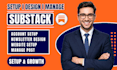 design substack newsletter substack setup manage substack post substack expert