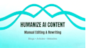 write and humanize ai generated blog content