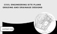 create civil engineering site plans grading and drainage designs