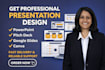 design professional powerpoint, pitch deck, canva and google slides