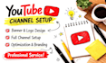 create and set up a professional youtube channel with branding