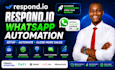 automate your whatsapp business using respond io workflows and chatbots api set