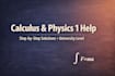 help you understand and solve calculus and physics 1 problems