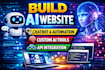build ai website with chatbot, automation, custom ai tools and api integration