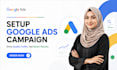 setup google ads campaign for your business