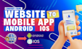 convert any website into android app and IOS app