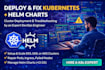 deploy, fix and optimize kubernetes cluster, pods, ingress and helm charts