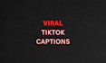 write viral tik tok captions that boost views and followers