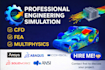 do ,cfd,fea ,statics ,dymanics structural analysis by ansys ,abaqus and comsole