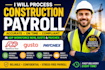 process construction payroll in adp workforce now, gusto, and paychex