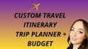 create a personalized travel itinerary and budget