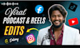 do professional podcast and reels editing
