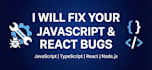 fix bugs in your javascript, typescript, or react app