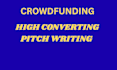 write high converting kickstarter indiegogo crowdfunding fundraising pitch